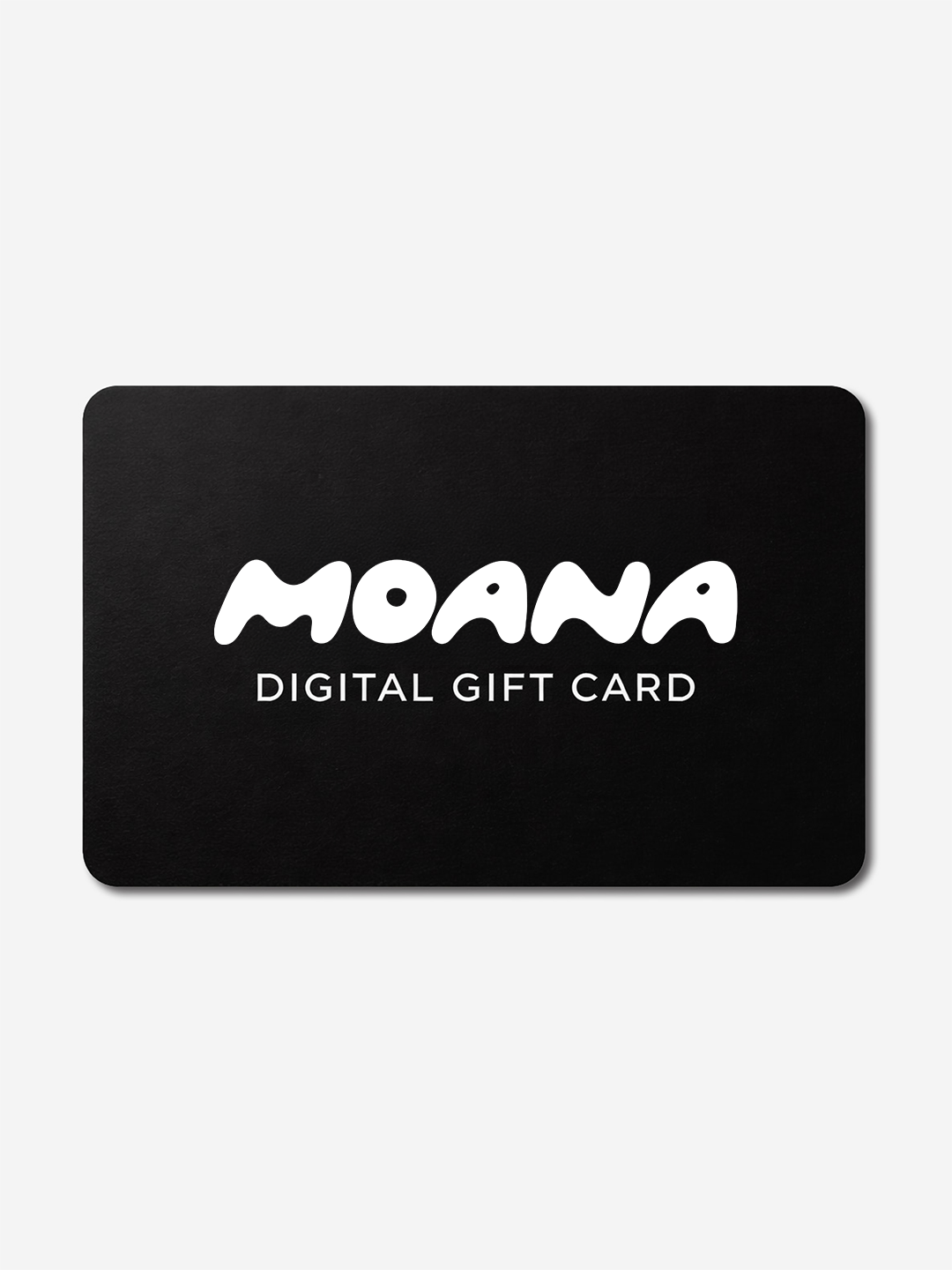 MOANA Gift Card - $300